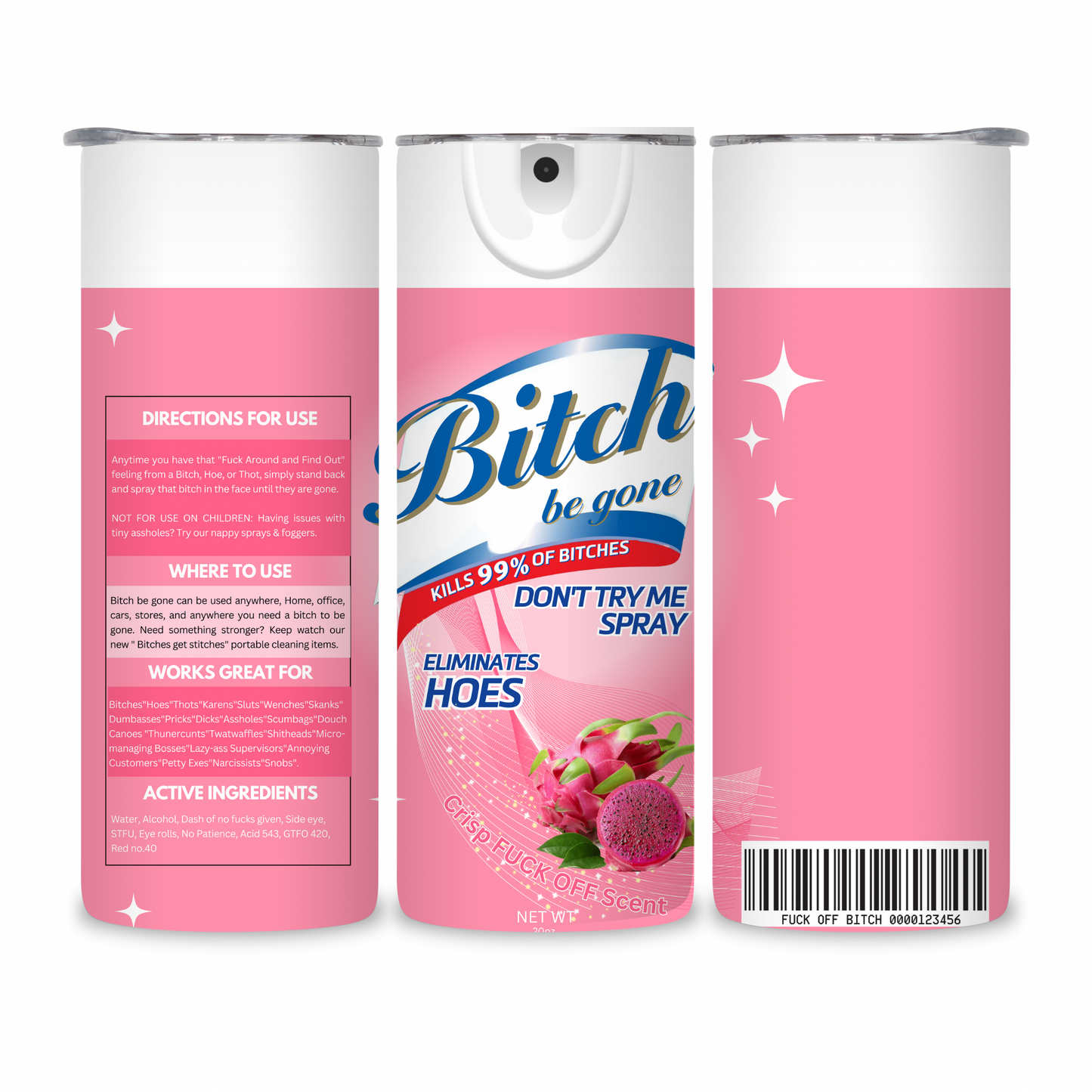 20 OZ Bitch Be Gone Stainless Steel Tumblers