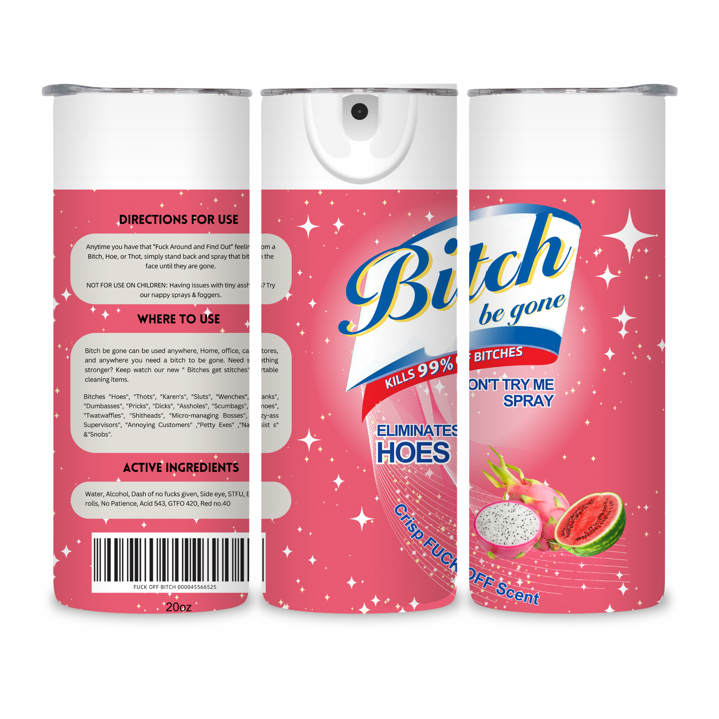 20 OZ Bitch Be Gone Stainless Steel Tumblers