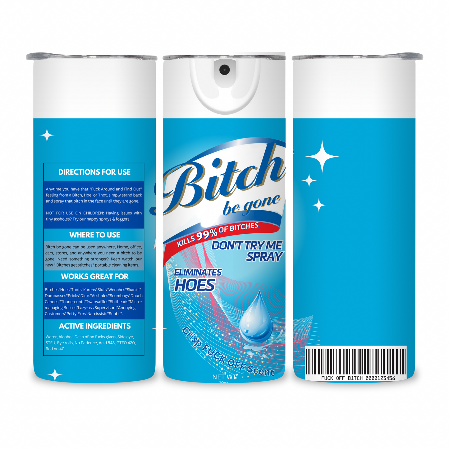20 OZ Bitch Be Gone Stainless Steel Tumblers