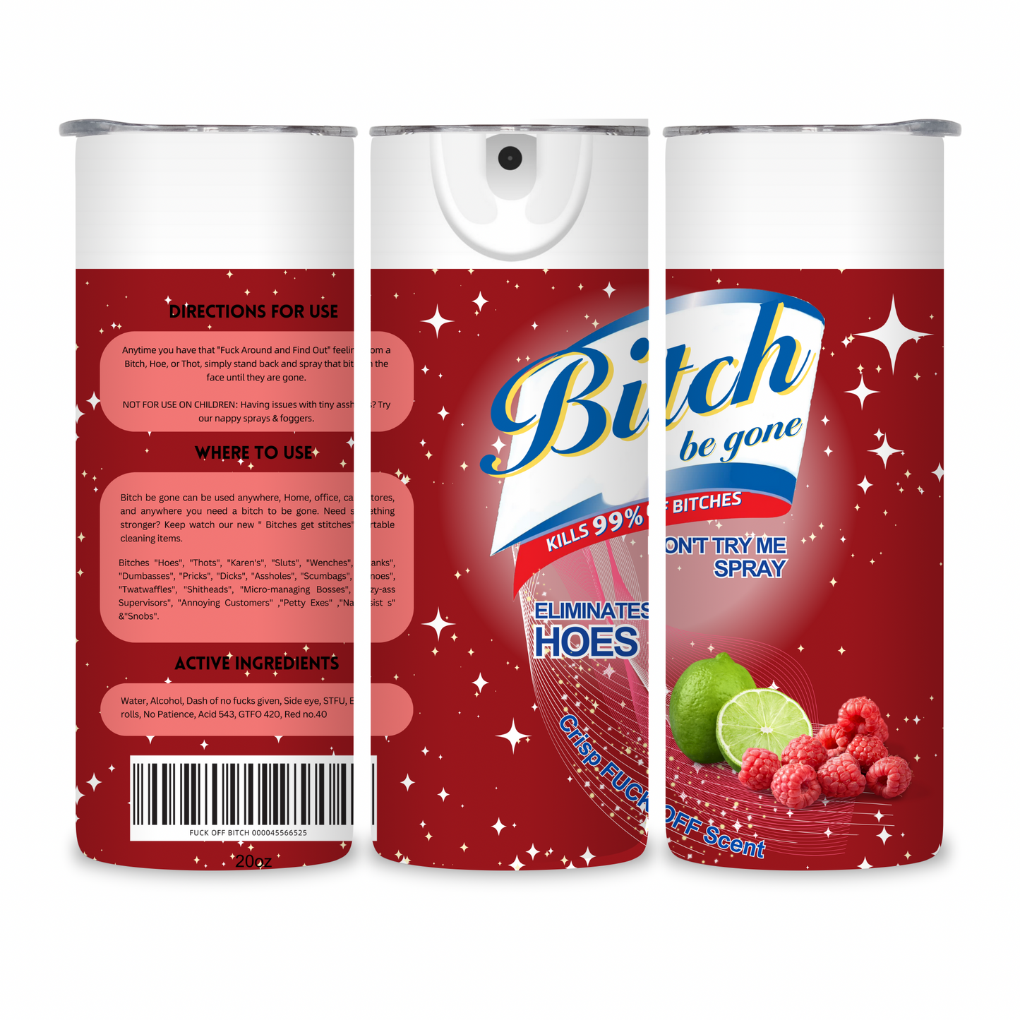 20 OZ Bitch Be Gone Stainless Steel Tumblers