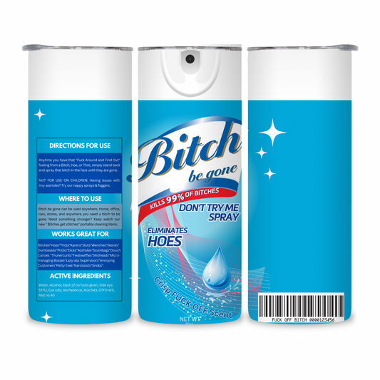 20 OZ Bitch Be Gone Stainless Steel Tumblers